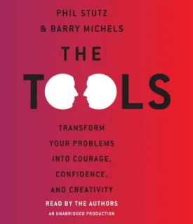 The Tools: Transform Your Problems into Courage, Confidence, and Creativity Audio CD  Unabridged, May 29, 2012