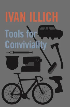 Tools for Conviviality Paperback  December 10, 2001