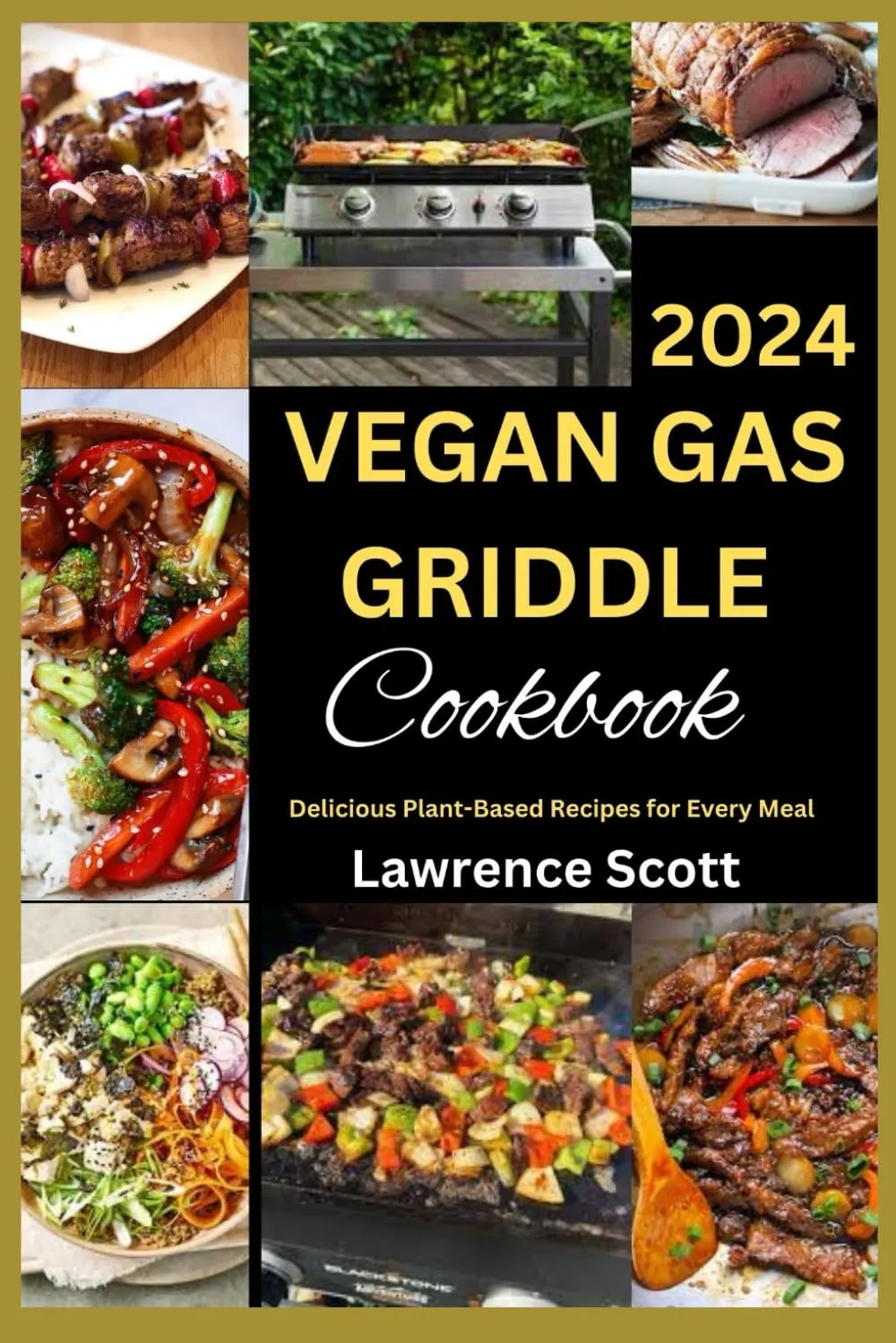 Vegan Gas Griddle Cookbook: Delicious Plant-Based Recipes for Every Meal Paperback  July 22, 2024